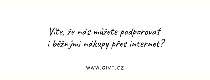 Víte, že nás můžete podporovat i běžnými nákupy přes internet?